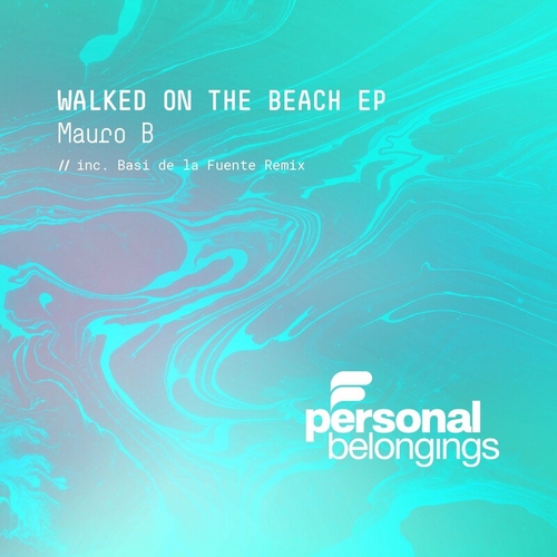 Mauro B - Walked On The Beach [PB065]